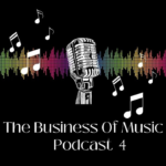 The Business of Music Episode 4